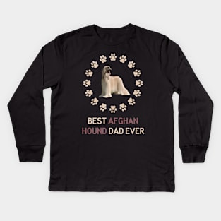 Best Afghan Hound Dad Ever Kids Long Sleeve T-Shirt